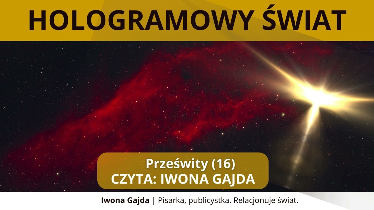 Prześwity (16) - Hologramowy Świat 3. Energia Życia