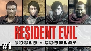 Resident Evil Co-op Cosplay - Dark Souls 3 DLC - ep #01
