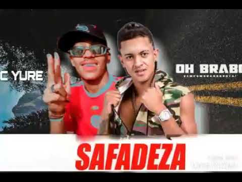 SAFADEZA #( OH BRABO ) - (MC YURE)