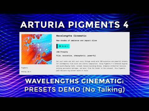 ARTURIA PIGMENTS 4 - Wavelengths Cinematic Presets Demo (No Talking)