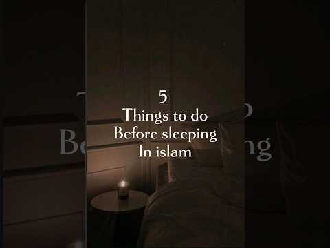 5 things to do before sleeping in Islam #shorts #islam #islamic #allah #ytshorts #islamicvideo