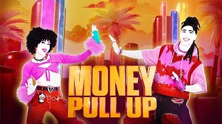 Money Pull Up - Blaiz Fayah, Maureen & Dj Glad | Just Dance + Gameplay