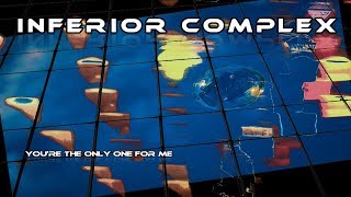 Inferior Complex..  You&#39;re the only one for me.... Music video 2018