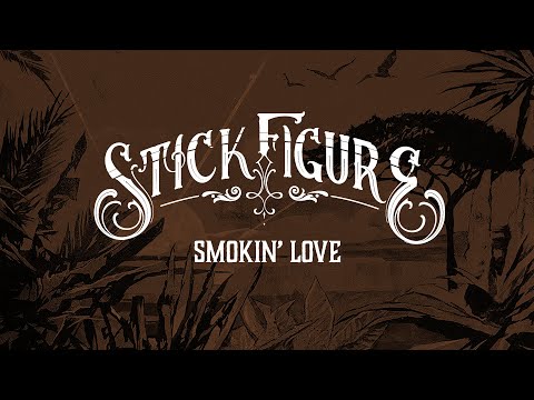 Stick Figure – “Smokin’ Love” (feat. Collie Buddz)