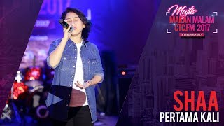 Shaa - Pertama Kali [Majlis Makan Malam CTC.fm 2017]