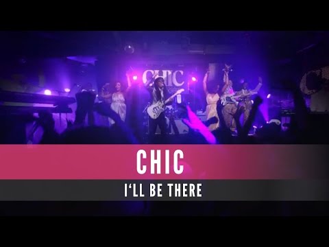 Chic feat. Nile Rodgers - I'll Be There (Official Video)