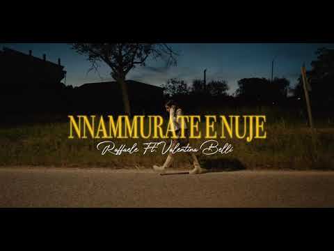 RAFFAELE FEAT VALENTINA BELLI - NNAMMURATE E NUJE (Ufficiale 2021)