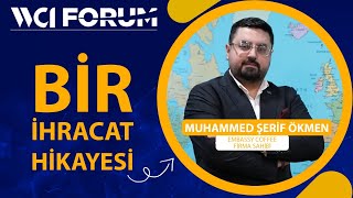 WCI Forum’da Kurulan Bağ, 43.000 Dolarlık İhracata Dönüştü | Muhammed 