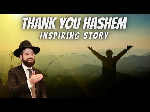The Power of Thanking Hashem Creates Miracles - Stories to Inspire