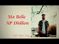 MA BELLE - AP DHILLON (ft. Amari)