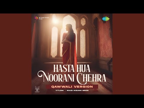 Hasta Hua Noorani Chehra - Qawwali Version