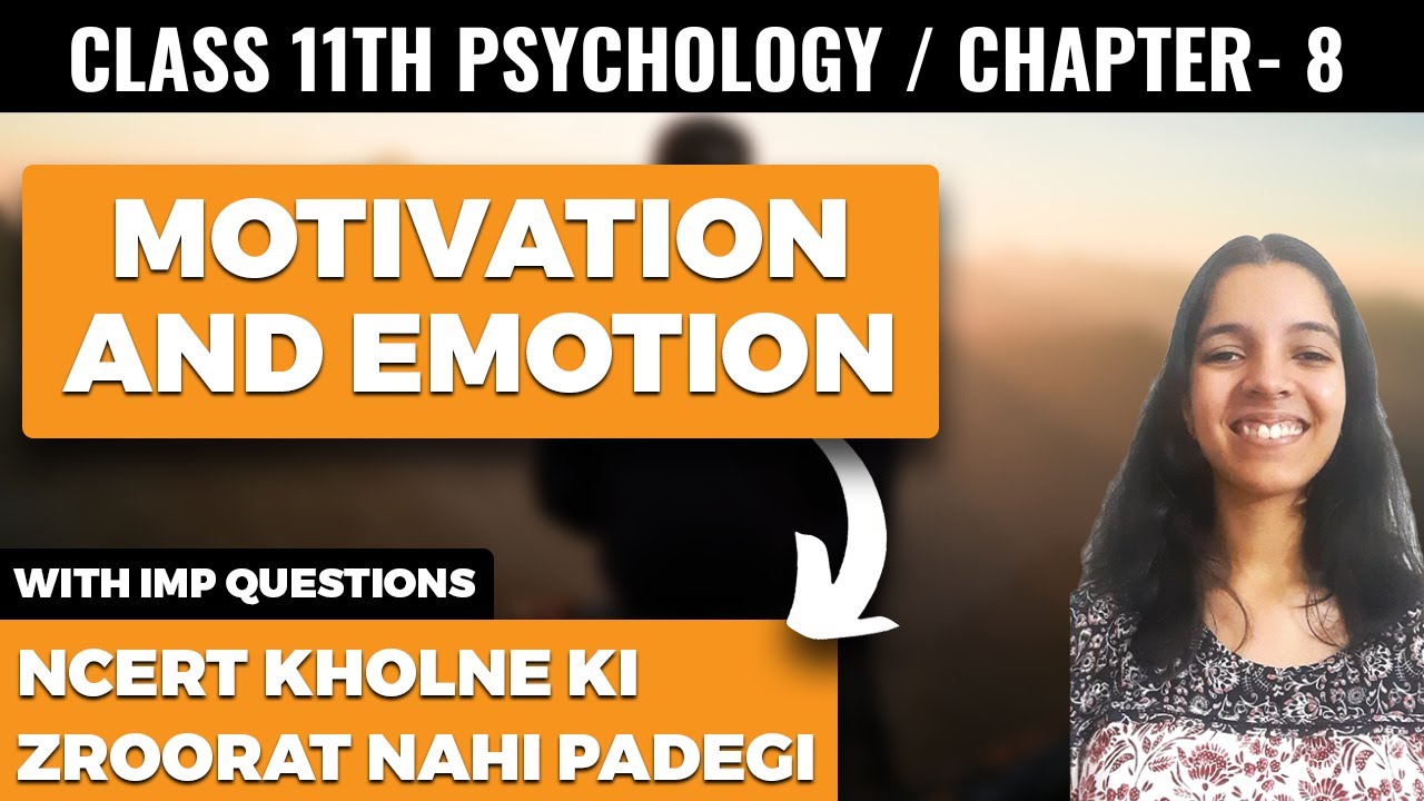 Motivation and Emotion Class 11 Psychology One Shot Explanation