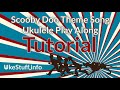 Scooby Doo Theme Song Ukulele Play Along Tutorial