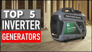 5 Best Inverter Generators in 2026