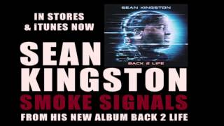 SEAN KINGSTON • SMOKE SIGNALS • BACK 2 LIFE IN STORES NOW!!