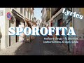 Sporofita (Lyrics) - Mellow & Sleazy ft. 2woshort, LastbornDiroba, Al xapo, Sunde