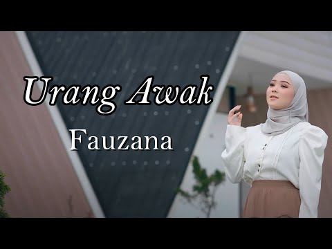 FAUZANA-URANG AWAK (LIRIK LAGU)