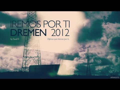 DREMEN .:IREMOS POR TI:. (OFFICIAL VIDEO)