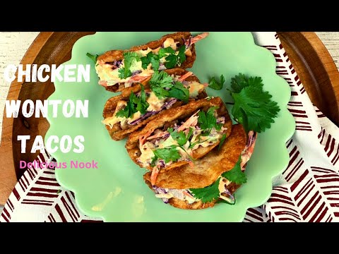 How to make Chicken Wonton Tacos