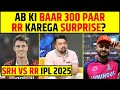 RAJASTHAN ROYALS KO TODEGA SRH RR VS SRH IPL 2025 LIVE