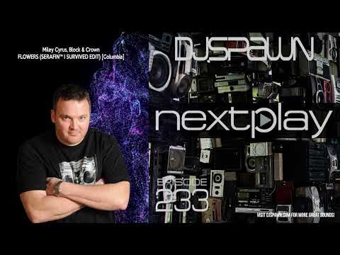 DJSPAWN - NEXTPlay 233