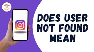 What Does User Not Found Mean On Instagram