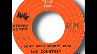 Lou Courtney - I Don't Need Nobody Else.wmv