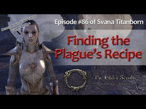 Elder Scrolls Online - EP#86 Finding the Plague's Recipe