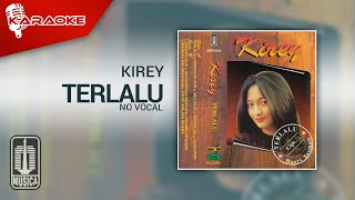 Download lagu Kirey - Terlalu ( Karaoke Video) | No Vocal mp3 Download lagu Kirey - Terlalu ( Karaoke Video) | No Vocal mp3