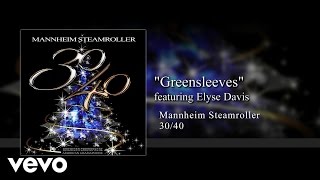 Mannheim Steamroller - Greensleeves (feat. Elyse Davis) [Audio]