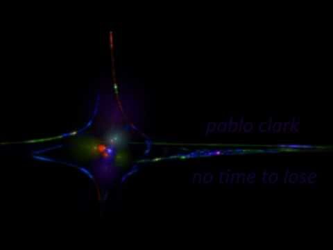 Pablo Clark feat. Saul Williams - No Time to Lose
