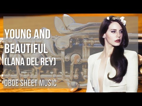 Oboe Sheet Music: How to play Young and Beautiful by Lana Del Rey