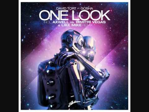 David Tort feat. Gosha - One Look (Axwell vs. Dimitri Vegas & Like Mike Remix) [EDIT]