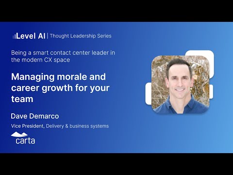 Thought leadership series ft. Carta: Managing morale and career growth in a contact center