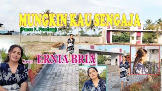 Download lagu MUNGKIN KAU SENGAJA-(Pance F.Pondaag)-Cover-ERNIA BRIA-Studio DONBERS MALAKA Chanel (SDM)-TV Malaka mp3