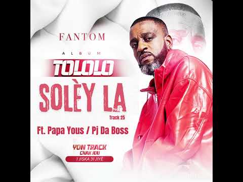 Solèy la Ft. Papa Yous & PJ Da Boss