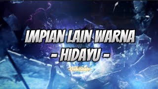 Download lagu Hidayu - Impian Lain Warna (Lirik Lagu) mp3 Download lagu Hidayu - Impian Lain Warna (Lirik Lagu) mp3