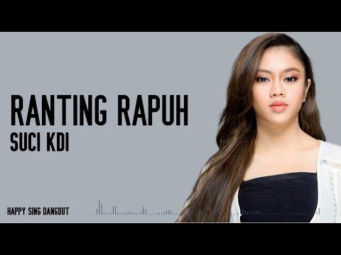Suci KDI - Ranting Rapuh (Lirik)