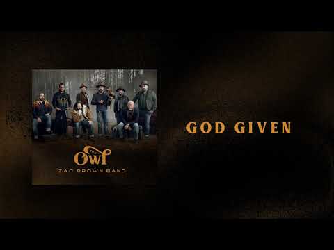 Zac Brown Band - God Given (AUDIO) | The Owl