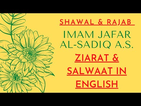 IMAM JAFAR AL-SADIQ a.s. - ZIARAT & SALWAT in English - Rajab & Shawwal