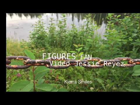 FIGURES BY JESSIE REYEZ FAN VIDEO