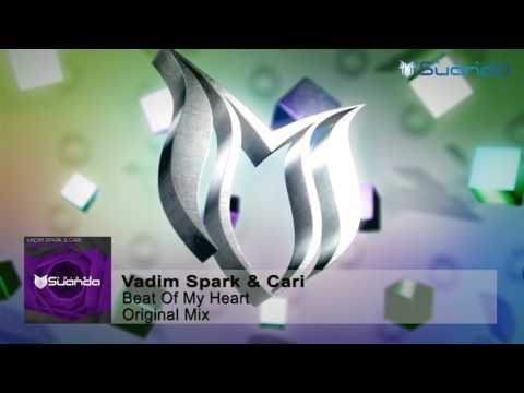 Vadim Spark & Cari - Beat Of My Heart (Original Mix)