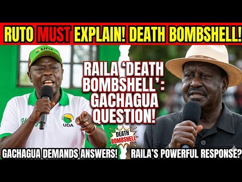 RUTO MUST EXPLAIN RAILA DEATH BOMBESHEL