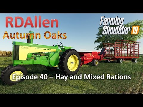 Hay Mixed Rations | E40 Autumn Oaks | Farming Simulator 19