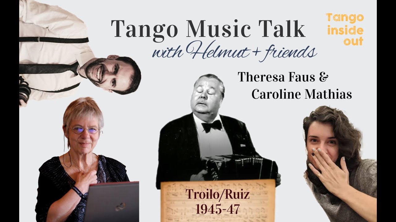 Troilo/Ruiz Tanda | Tango Music Talk with Helmut | Special Guests: Caroline Mathias & Theresa Faus