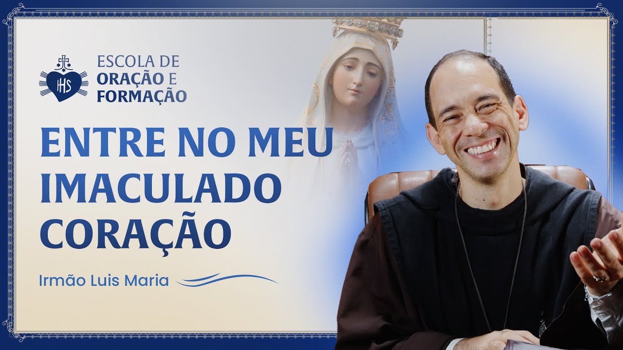 Enter My Immaculate Heart – Brother Luis Maria | Walking with Mary – Day 19