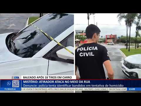 DF ALERTA - Mistério: Atirador ataca no meio da rua