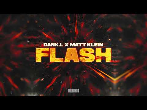Dank.L x Matt Klein - Flash 2025