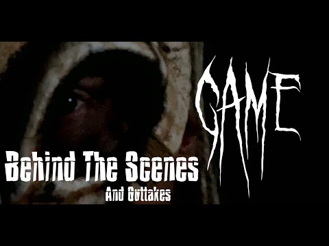 GAME | Behind the Scenes and Outtakes