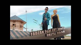 Download lagu Fauzan feat Ery Juwita - Hana Restu mp3